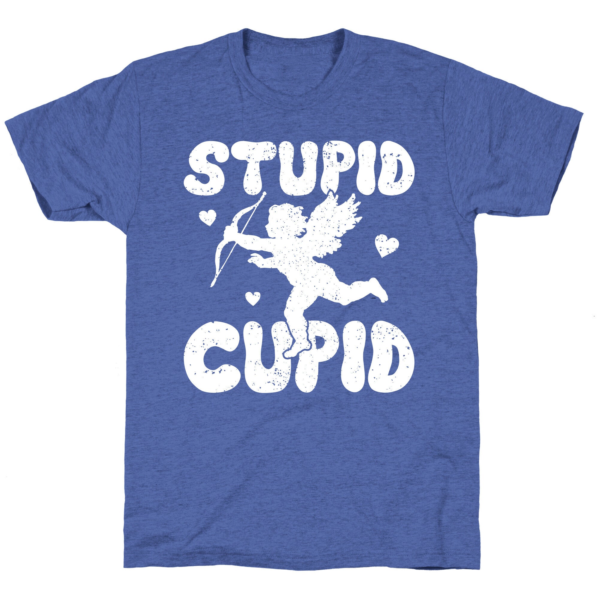 Stupid Cupid Unisex Triblend Tee
